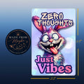 Zero Thoughts, Just Vibes Sublimated Fridge Magnet – Decorative Kitchen Magnet