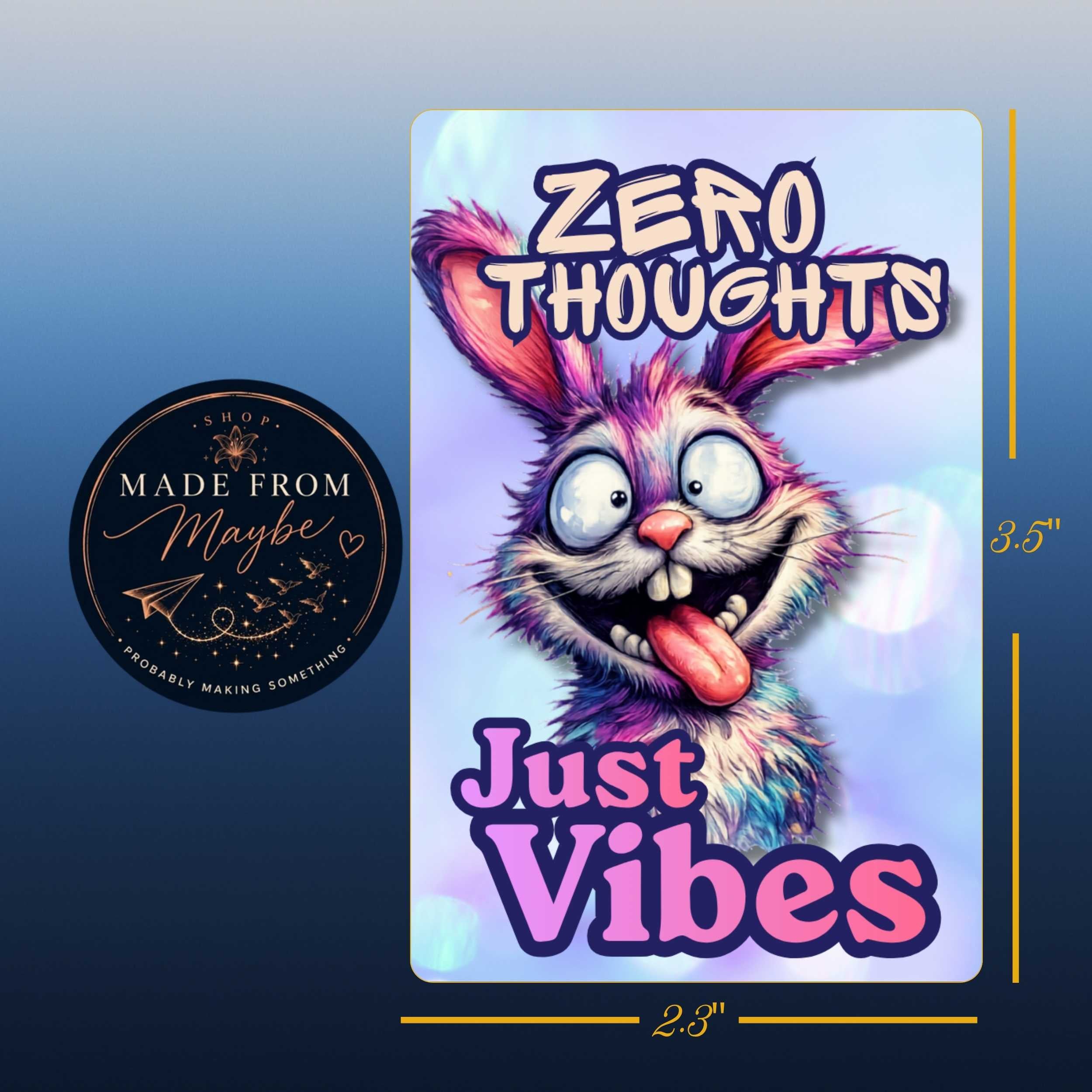 Zero Thoughts, Just Vibes Sublimated Fridge Magnet – Decorative Kitchen Magnet